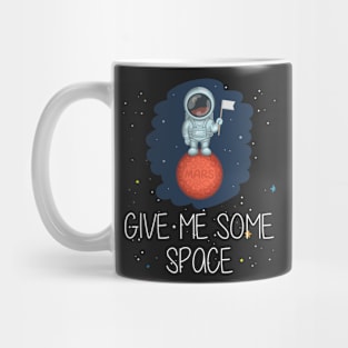 Give Me Some Space Mug